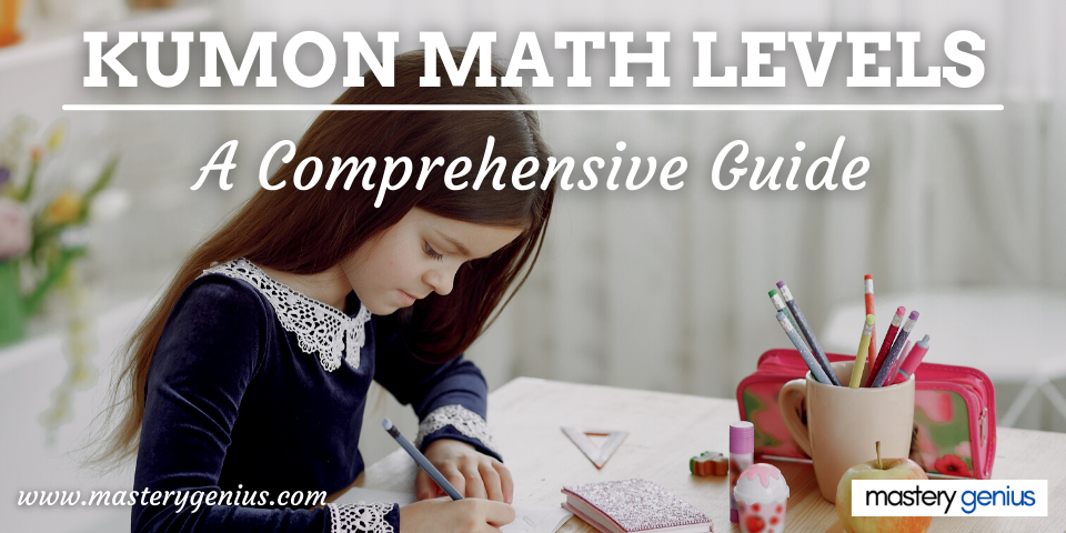 Kumon Math Levels The Comprehensive Guide